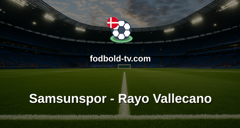 UEFA Conference League: Samsunspor - Rayo Vallecano