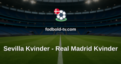 Primera División Femenina: Sevilla Kvinder - Real Madrid Kvinder
