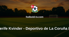 Primera División Femenina: UD Tenerife Kvinder - Deportivo de La Coruña Kvinder
