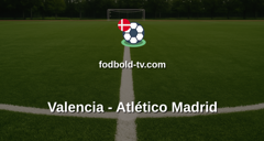 La Liga: Valencia - Atlético Madrid