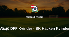 Damallsvenskan: Växjö DFF Kvinder - BK Häcken Kvinder