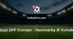 Damallsvenskan: Växjö DFF Kvinder - Hammarby IF Kvinder