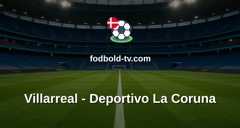 La Liga: Villarreal - Deportivo La Coruna