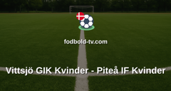 Damallsvenskan: Vittsjö GIK Kvinder - Piteå IF Kvinder