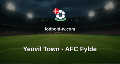 National League: Yeovil Town - AFC Fylde